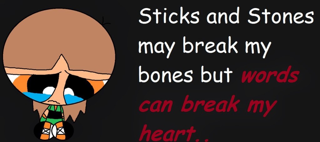 sticks_and_stones_may_break_my_bones___by_blazer_boy-d5k531i