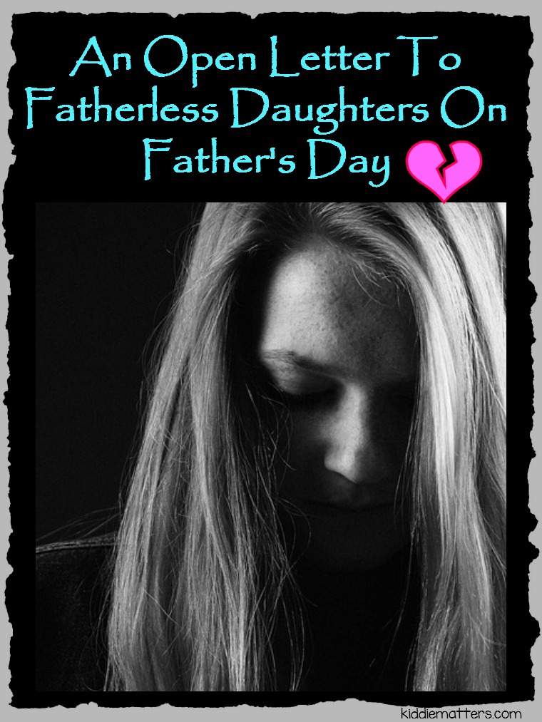 An Open Letter To Fatherless Daughters On Father's Day