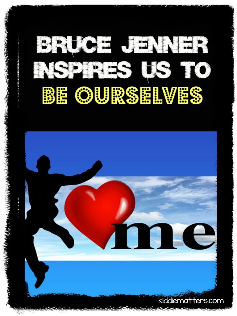 Bruce Jenner Inspires Us To Be Ourselves