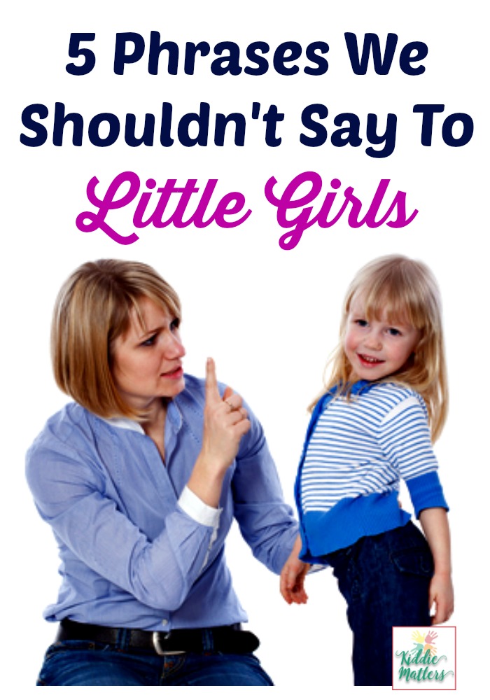 Gender Roles: 5 Phrases We Shouldn’t Tell Little Girls